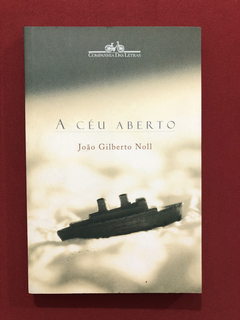 Livro - A Céu Aberto - João Gilberto Noll - Cia. Das Letras