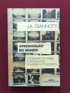 Livro - Apresentação Do Mundo - J. A. Giannotti - Cia das L.