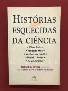 Livro - Histórias Esquecidas Da Ciência - Robert B. Silvers