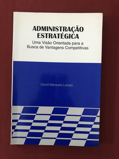 Livro - Administração Estratégica - David Menezes Lobato