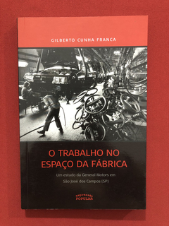 Livro - O Trabalho No Espaço Da Fábrica - Seminovo