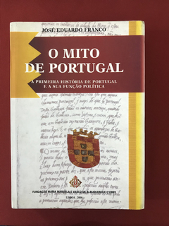 Livro - O Mito de Portugal - José Eduardo Franco - Roma Ed.