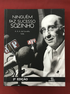 Livro - Ninguém Faz Sucesso Sozinho - Capa Dura - Seminovo