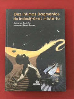 Livro - Dez Íntimos Fragmentos Do Indecifrável Mistério