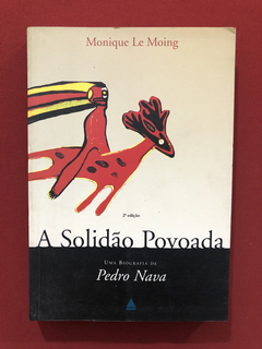 Livro - A Solidão Povoada - Monique Le Moing- Nova Fronteira