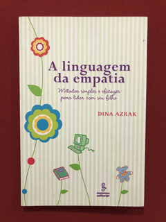 Livro - A Linguagem Da Empatia - Dina Azrak - Seminovo