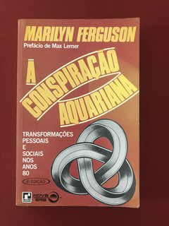 Livro - A Conspiração Aquariana - Marilyn Ferguson - Record