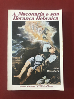 Livro - A Maçonaria E Sua Herança Hebraica - José Castellani