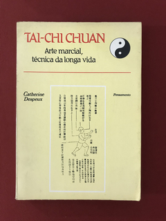 Livro - Tai-Chi Chuan - Arte Marcial, Técnica da Longa Vida