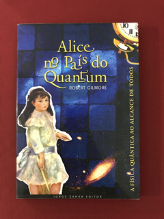 Livro - Alice no País do Quantum - Robert Gilmore