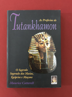 Livro - As Profecias de Tutanlhamon - Maurice Cotterell