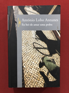 Livro - Eu Hei-De Amar Uma Pedra- António L. Antunes- Semin.