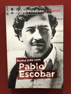 Livro - Minha Vida Com Pablo Escobar - Jhon J. Valásquez