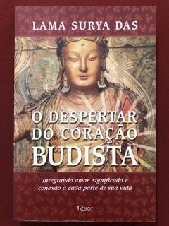 Livro - O Despertar Do Coração Budista - Lama Surya Das - Editora Rocco