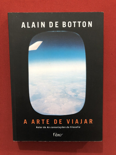Livro - A Arte De Viajar - Alain De Botton- Ed. Rocco- Semin