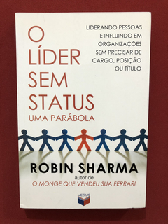 Livro - O Líder Sem Status - Robin Sharma- Ed. Versus. Semin