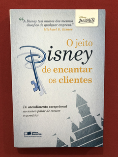 Livro - O Jeito Disney De Encantar Os Clientes - Ed. Saraiva
