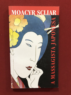 Livro - A Massagista Japonesa - Moacyr Scliar - Ed. L&PM