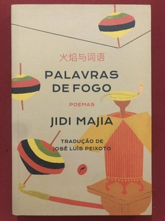 Livro - Palavras De Fogo - Jidi Majia - Editora Dublinense - Seminovo