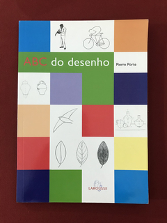 Livro - ABC do Desenho - Pierre Porte - Larousse