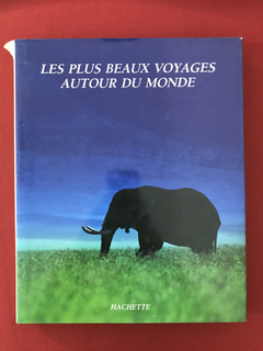 Livro - Les Plus Beaux Voyages Autour du Monde - Hachette