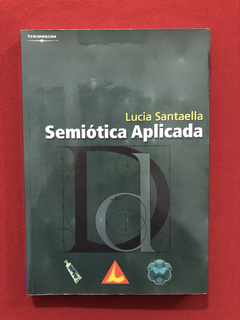 Livro - Semiótica Aplicada - Lucia Santaella - Ed. Thomsom