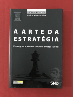Livro - A Arte Da Estratégia - Carlos Alberto Júlio - Semin.