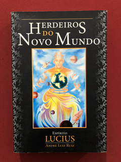 Livro - Herdeiros Do Novo Mundo - André Luiz Ruiz - Ed. Ide