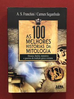 Livro- As 100 Melhores Histórias Da Mitologia - Editora L&PM