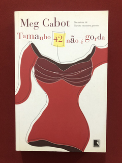 Livro - Tamanho 42 Não É Gorda - Meg Cabot - Ed. Record