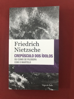 Livro - Crepúsculo dos Ídolos - Friedrich Nietzsche - Semin.