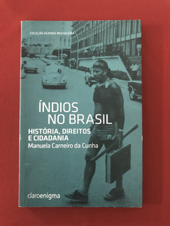 Livro - Índios no Brasil - Manuela Carneiro da Cunha - Semin