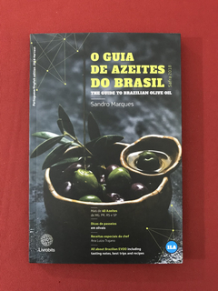 Livro - O Guia De Azeites do Brasil - Sandro Marques - Semin