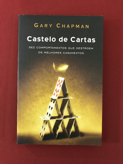 Livro - Castelo de Cartas - Gary Chapman - Seminovo