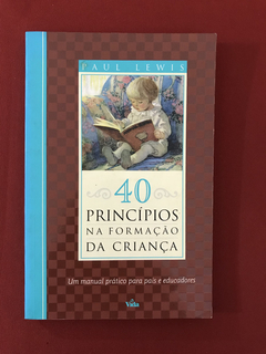 Livro - 40 Princípios Na Formação Da Criança - Lewis - Semin
