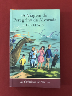 Livro - A Viagem Do Peregrino Da Alvorada - CS Lewis - Semin