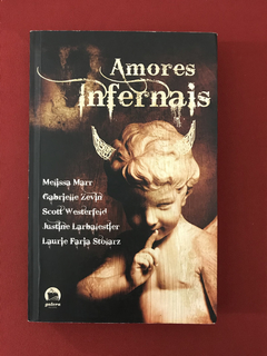 Livro - Amores Infernais - Galera Records - Seminovo
