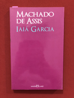 Livro - Iaiá Garcia - Machado De Assis - Seminovo