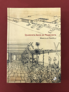 Livro - Quarenta Anos de Prancheta - M. Fragelli - Seminovo