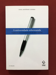 Livro- A Universidade Reformanda- Luiz Antônio Cunha - Semin