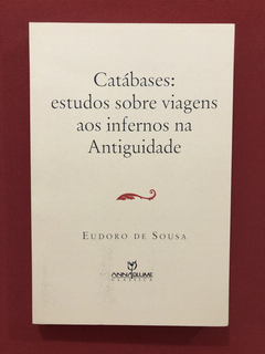 Livro - Catábases - Eudoro De Sousa - Ed. Annablume - Semin.