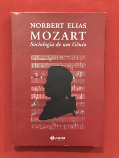 Livro - Mozart, Sociologia De Um Gênio - Norbert Elias