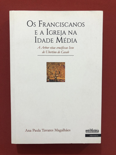 Livro - Os Franciscanos E A Igreja Na Idade Média - Seminovo