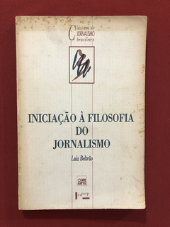 Livro - Iniciação À Filosofia Do Jornalismo - Luiz Beltrão