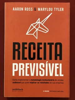 Livro - Receita Previsível - Aaron Ross / Marylou Tyler - Editora Autêntica