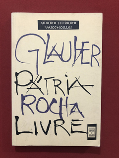 Livro- Glauber Pátria Rocha Livre - Gilberto F. Vasconcellos