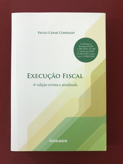 Livro - Execução Fiscal - Paulo Cesar Conrado - Seminovo