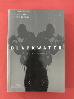 Livro - Blackwater - Jeremy Scahill - Cia das Letras