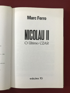 Livro - Nicolau II - O Último CZAR - Marc Ferro - Edições 70 - Sebo Mosaico - Livros, DVD's, CD's, LP's, Gibis e HQ's