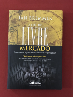 Livro - O Fim Do Livre Mercado - Ian Bremmer - Seminovo